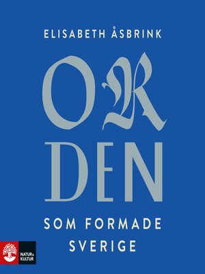 cover image of Orden som formade Sverige